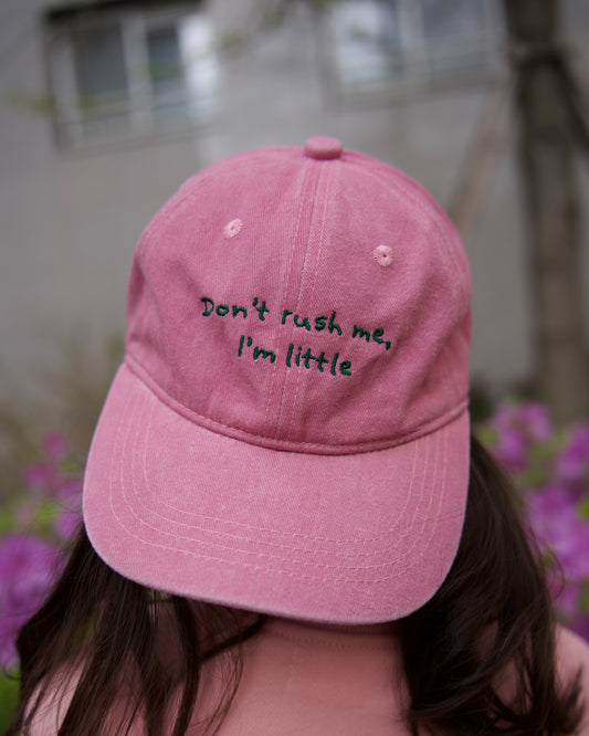 Kids Cap - Don't Rush Me, I'm Little (PRE ORDER | EARLY MAY)